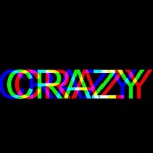 Why am I trying to drive you crazy?